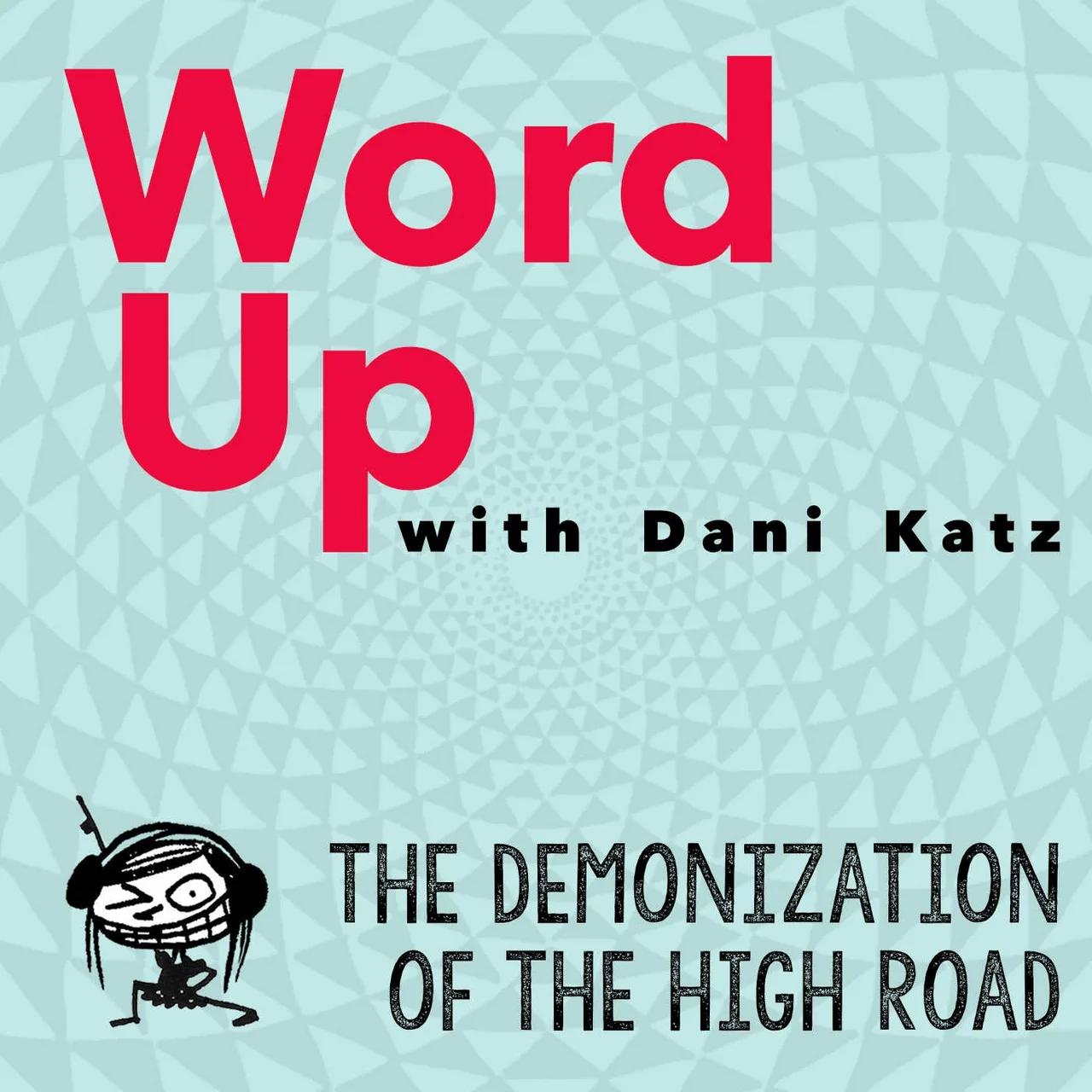 The Demonization of the High Road pT 1